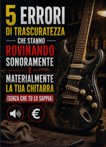 Risveglia la tua Chitarra — Guida PDF + Bonus 5 Errori
